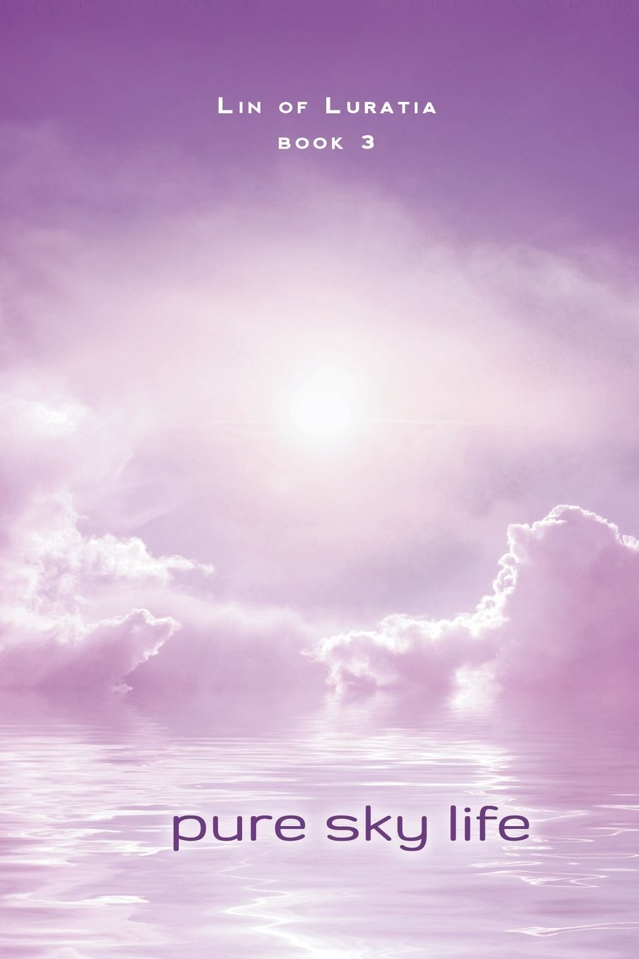 Pure Sky Life: Book 3
