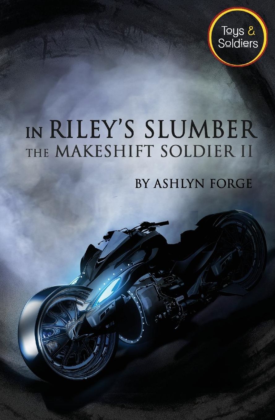In Riley's Slumber: The Makeshift Soldier II