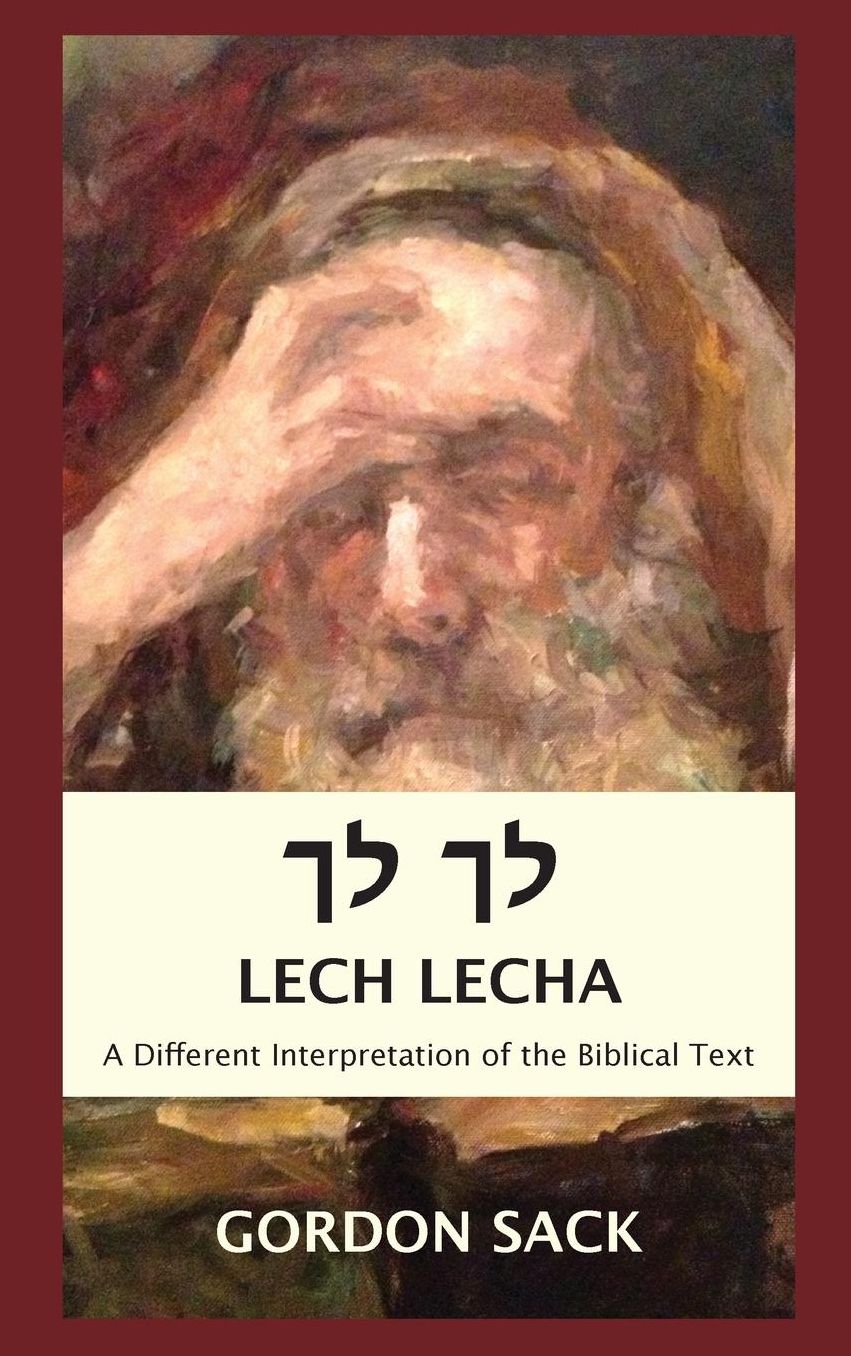 Lech Lecha: A Different Interpretation of the Biblical Text