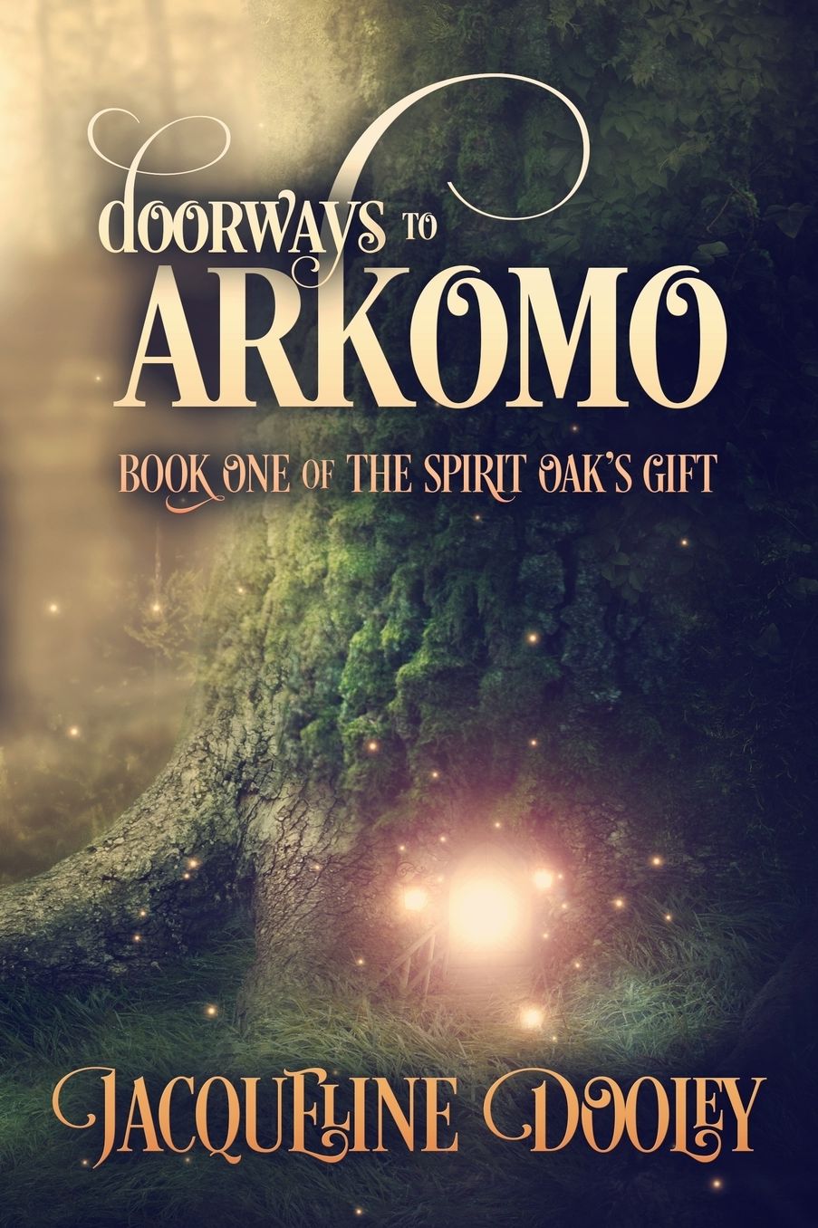 Doorways To Arkomo: Book One of the Spirit Oak's Gift
