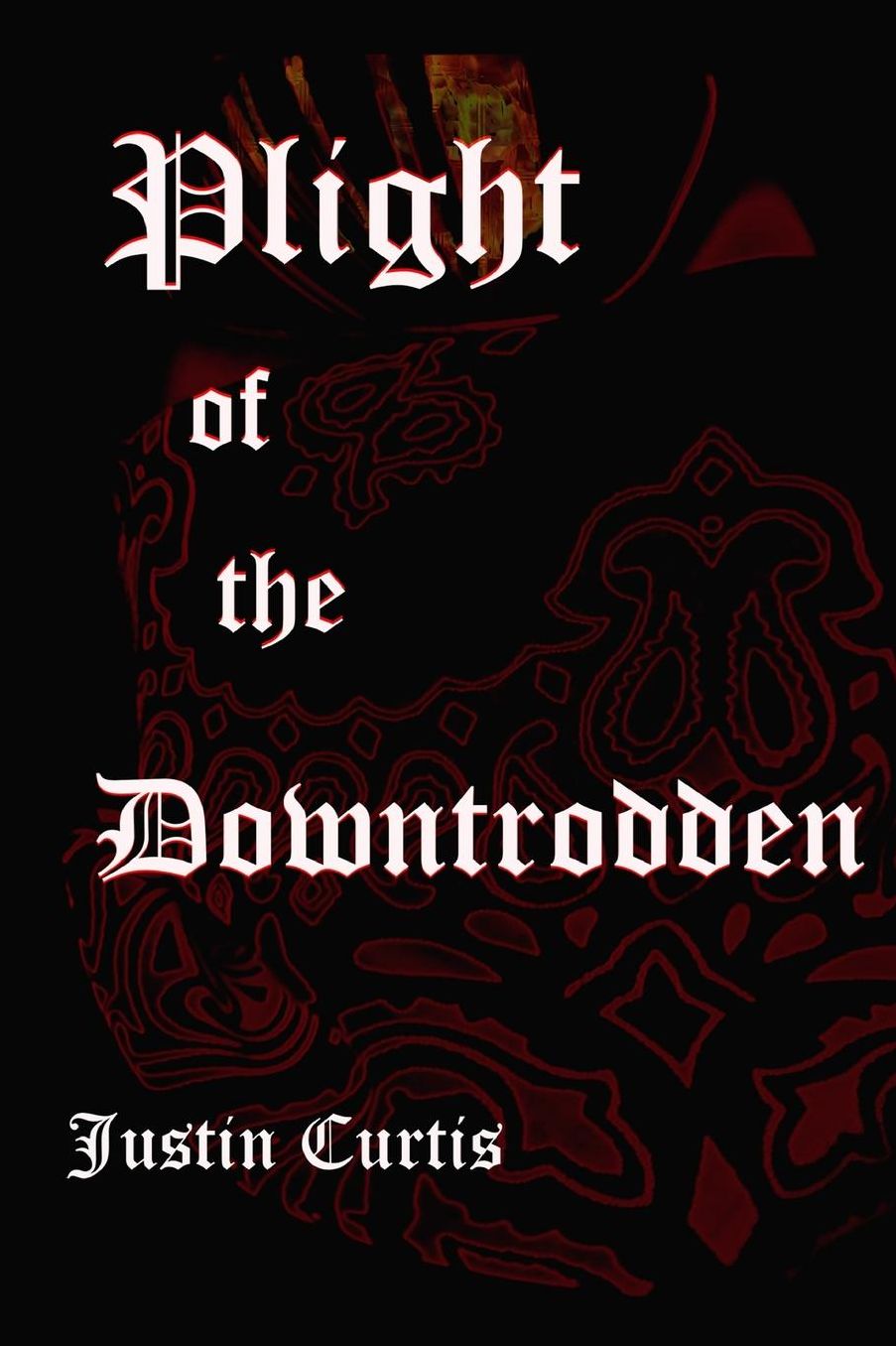 Plight of the Downtrodden