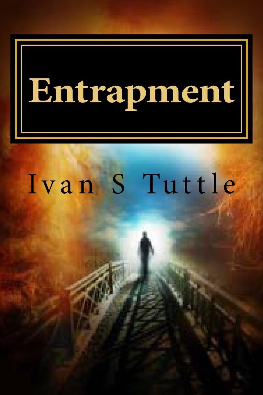 Entrapment: Journey to Hell and Heaven and Back