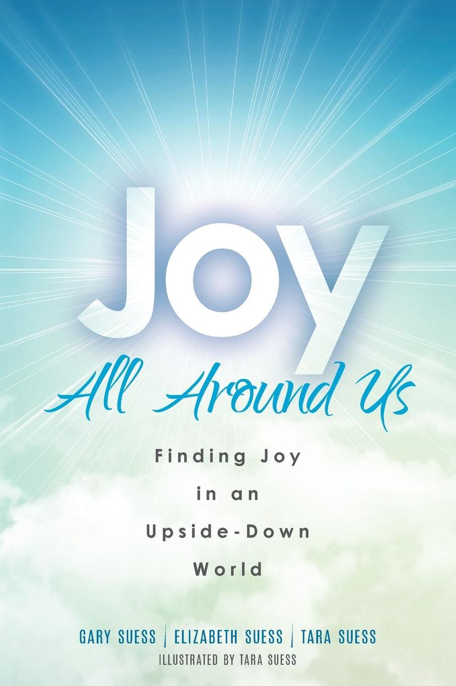 Joy All Around Us: Finding Joy in an Upside-Down World