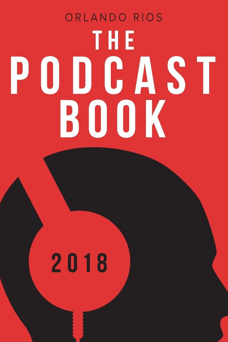 The Podcast Book 2018: The Directory of Top Podcasts