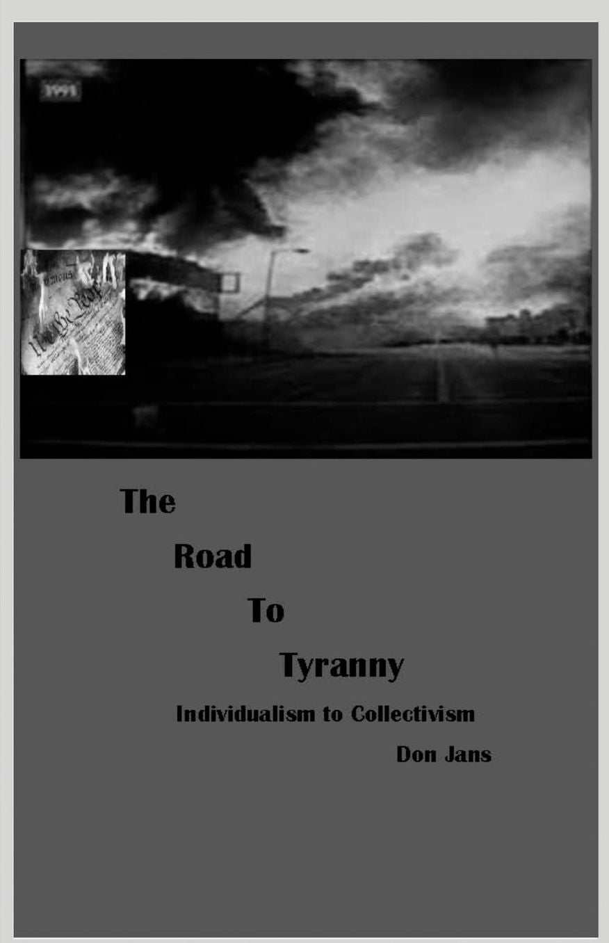 The Road To Tyranny: Individualism to Collectivism