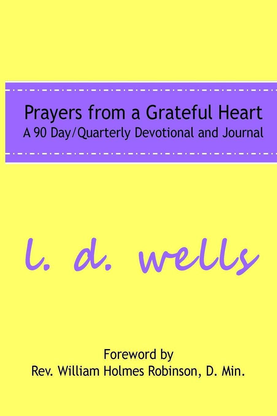 Prayers from a Grateful Heart: A 90 Day Quarterly Devotional
