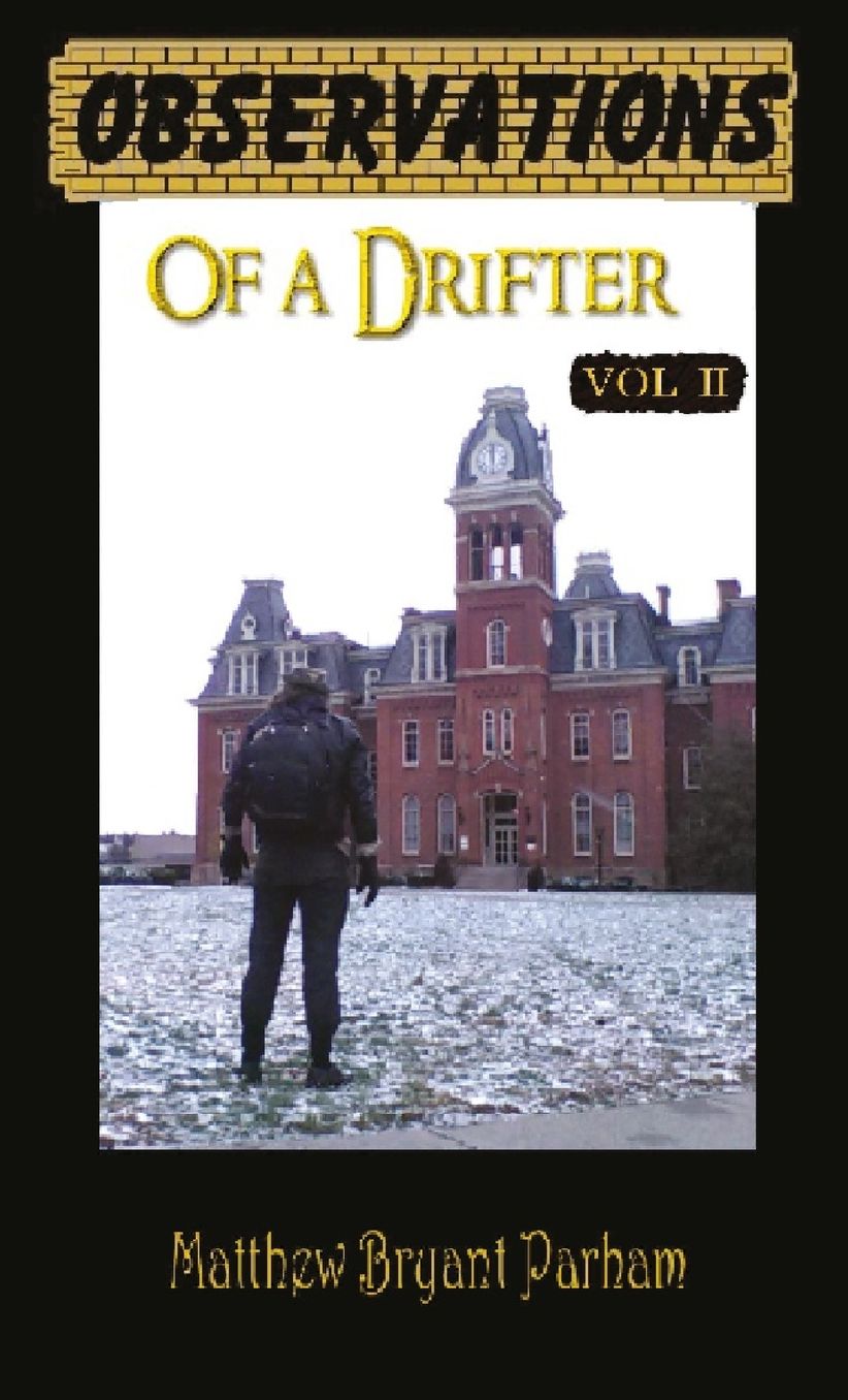 Observations of a Drifter Vol II: Insights and stories from a drifter.