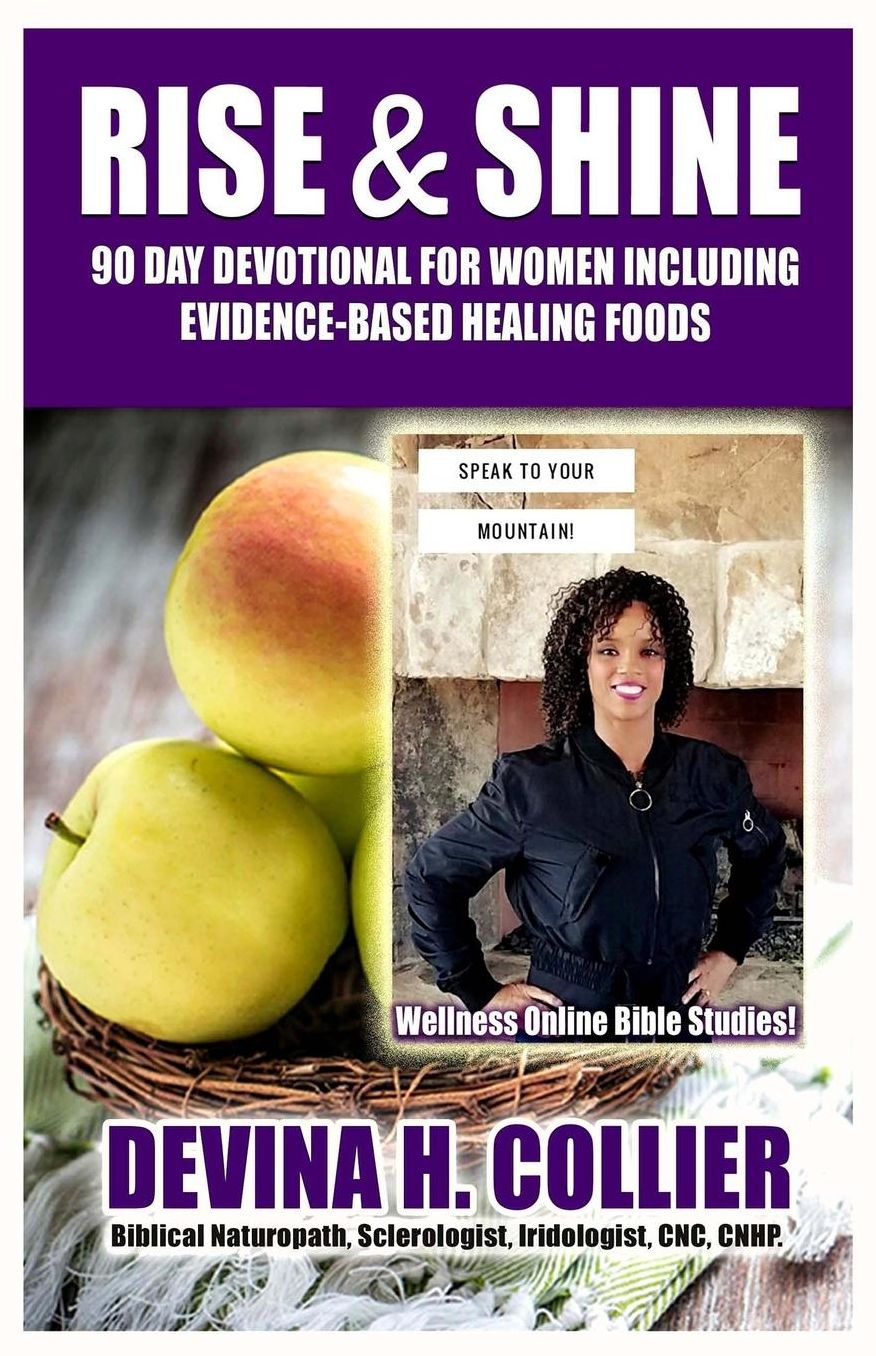 Rise and Shine 90 Day Devotional for Women Including Evidence-Based Healing Foods