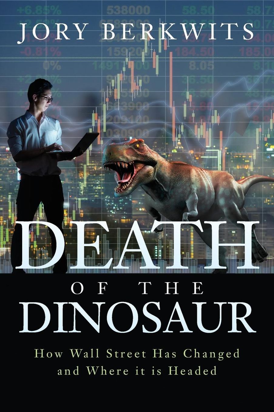 Death of the Dinosaur: How Wall Street Has Changed and Where It Is Headed