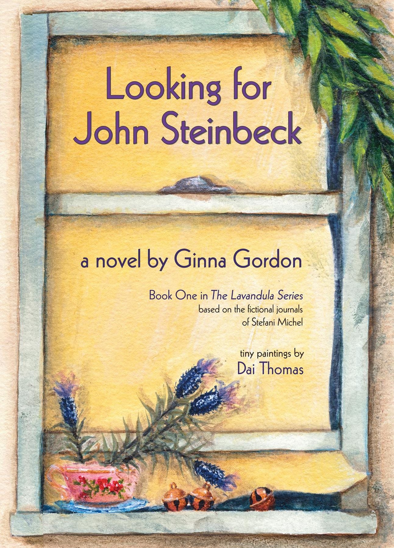 Looking for John Steinbeck - a novel: based on the fictional journals of Stefani Michel
