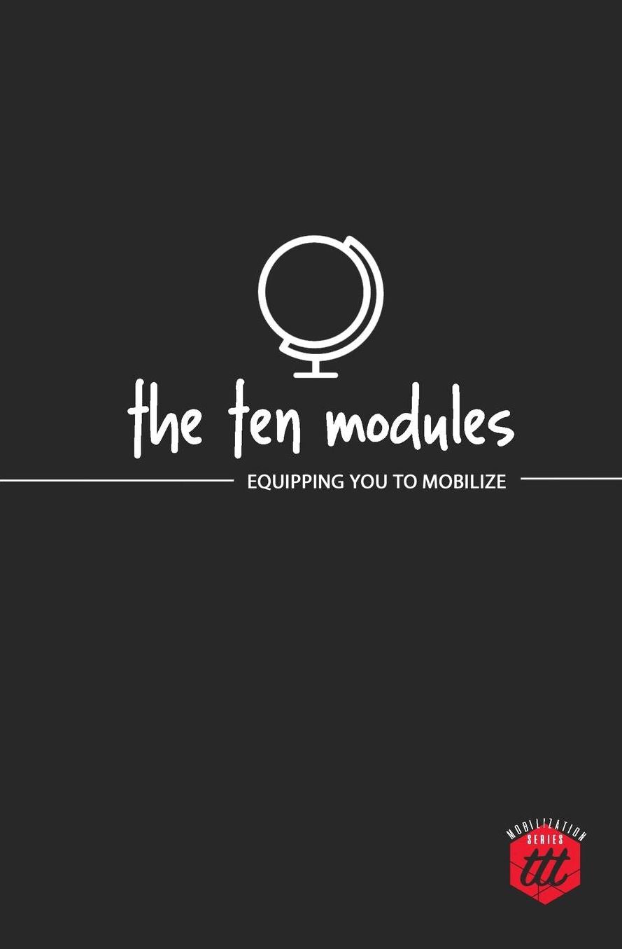 The Ten Modules: Equipping you to Mobilize