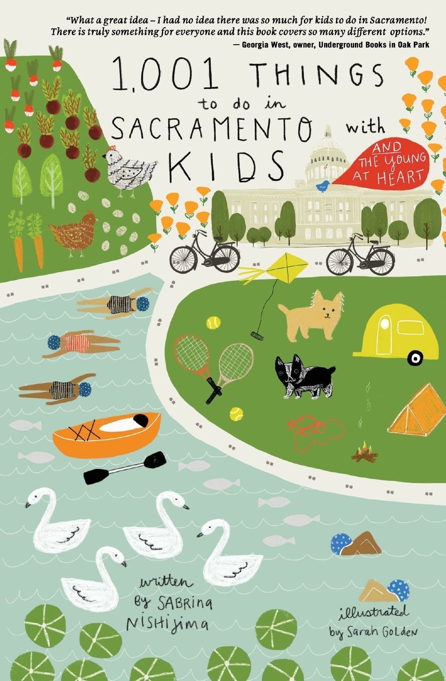 1,001 Things To Do With Kids In Sacramento (& The Young At Heart)