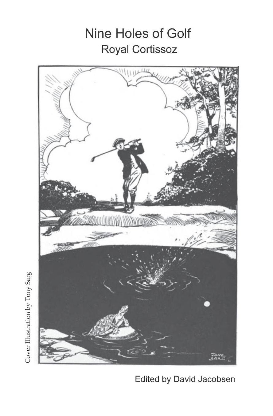 Nine Holes of Golf: Nine Wise and Witty Golf Essays -- from 1922