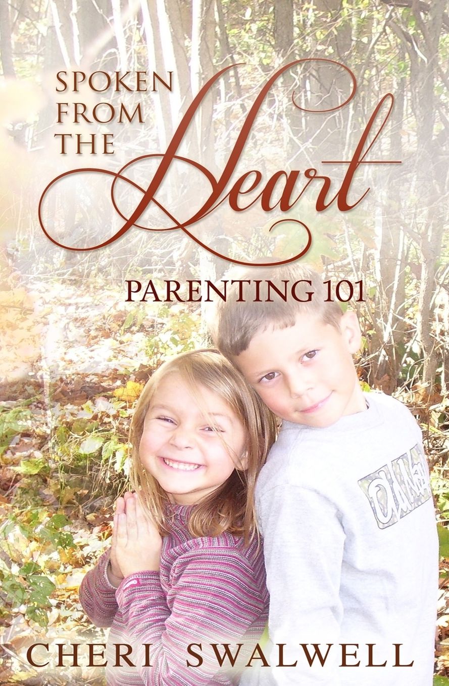 Spoken from the Heart: Parenting 101