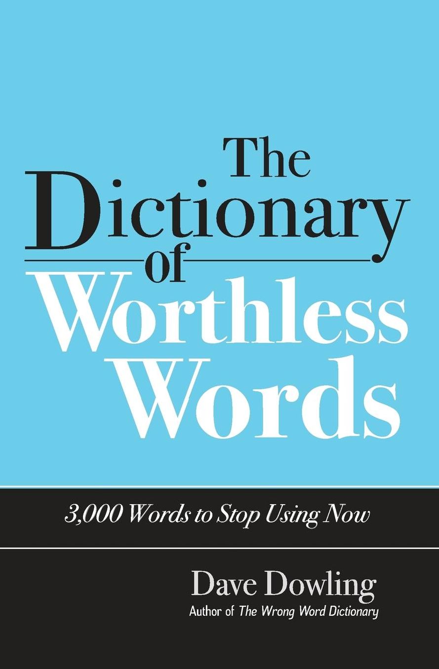 The Dictionary of Worthless Words