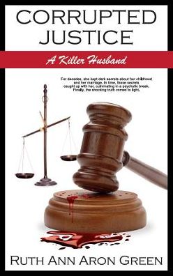 Corrupted Justice: A Killer Husband