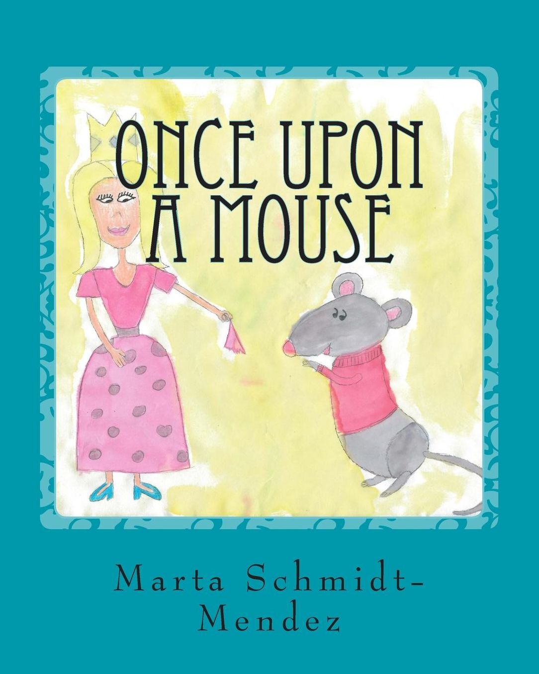 Once Upon a Mouse: A story about conquering fear