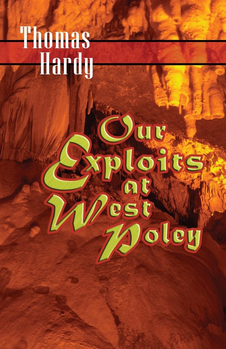 Our Exploits at West Poley: A Story for Boys