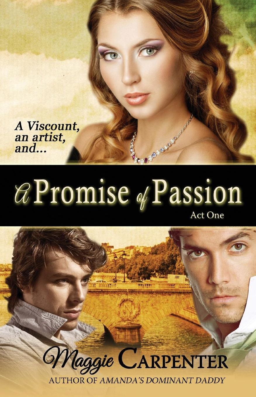 A Promise Of Passion: Act One