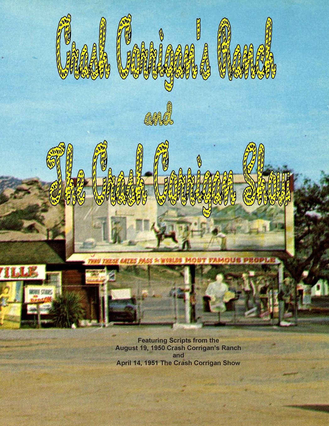 CRASH CORRIGAN'S RANCH and THE CRASH CORRIGAN SHOW Scripts