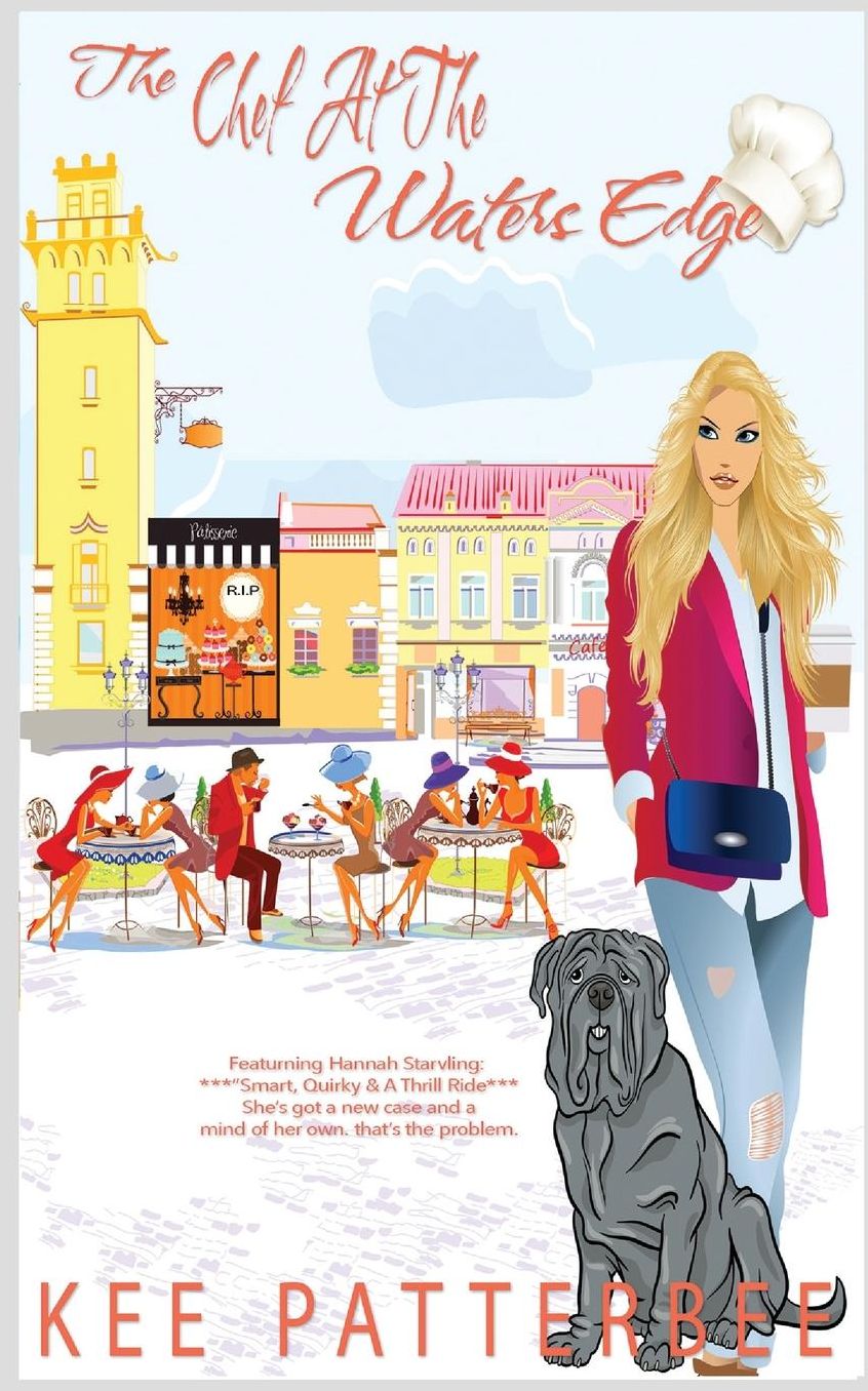 The Chef at the Water's Edge: A Hannah Starvling Twilight Cozy Murder Mystery Novel