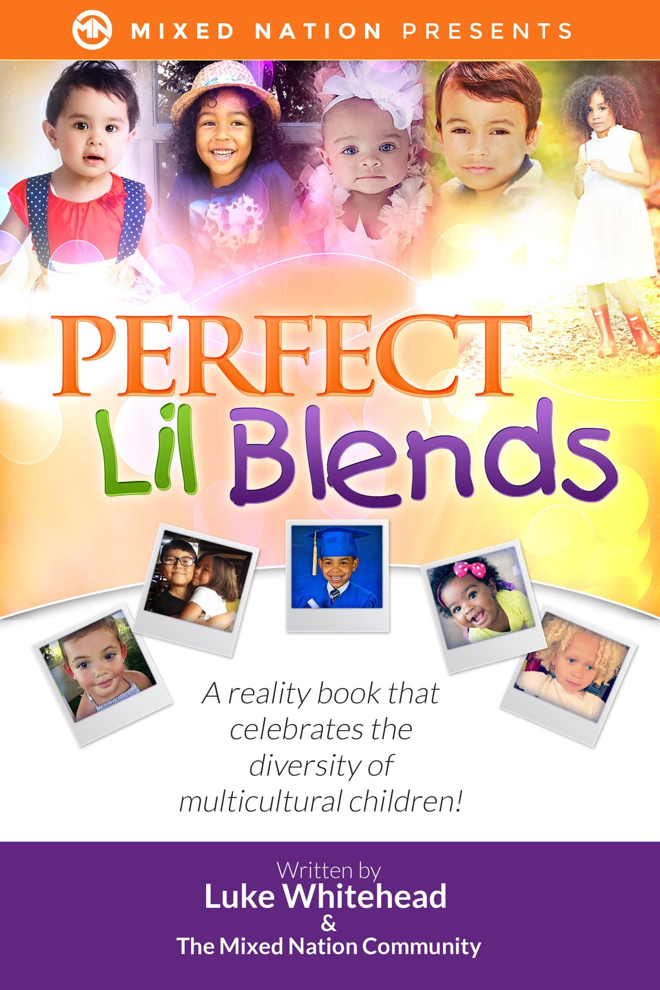 Perfect Lil Blends: A Reality Book That Celebrates the Diversity of Multicultural Children!