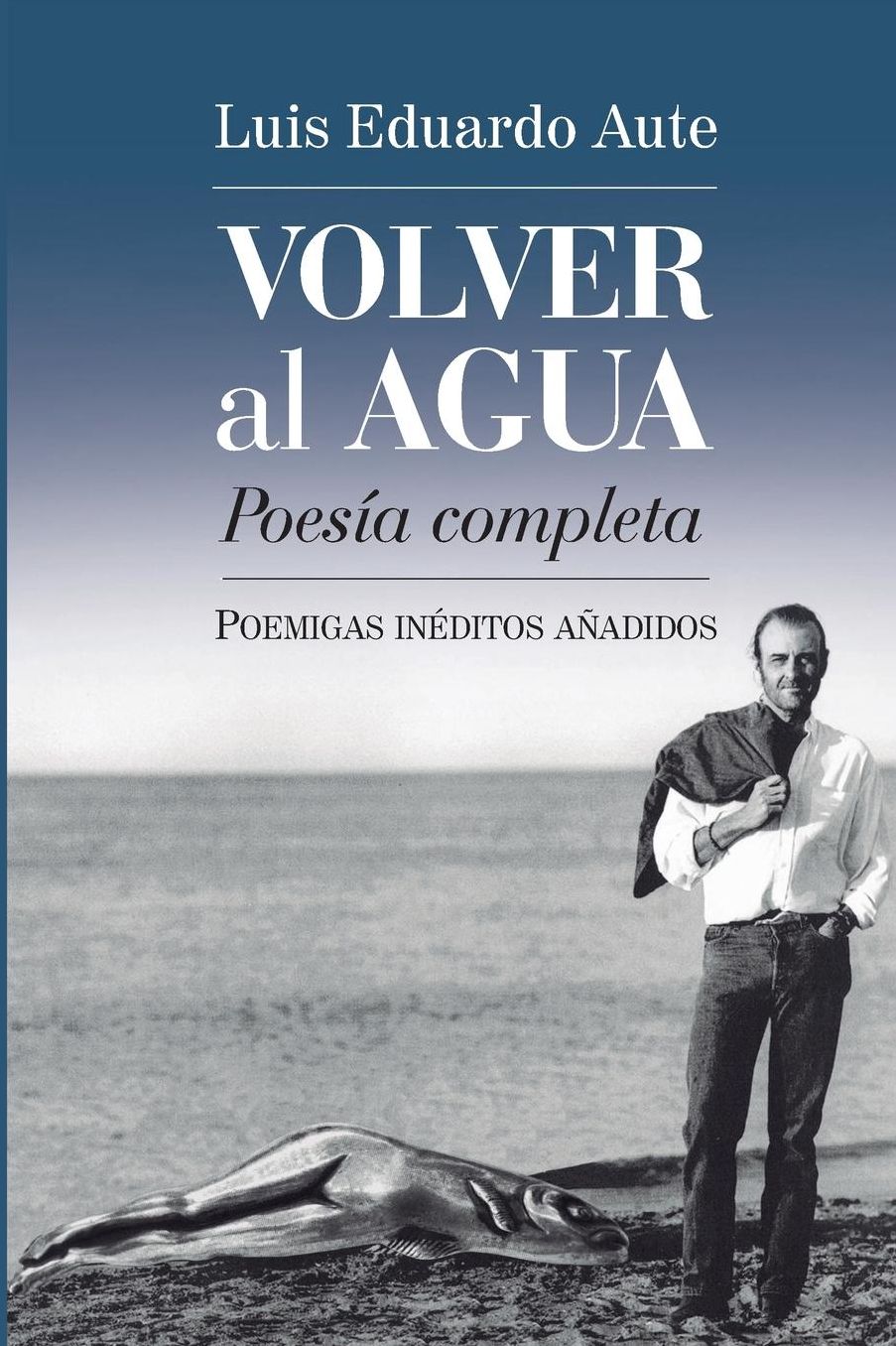 Volver al agua (Poesía completa): Poemigas inéditos añadidos