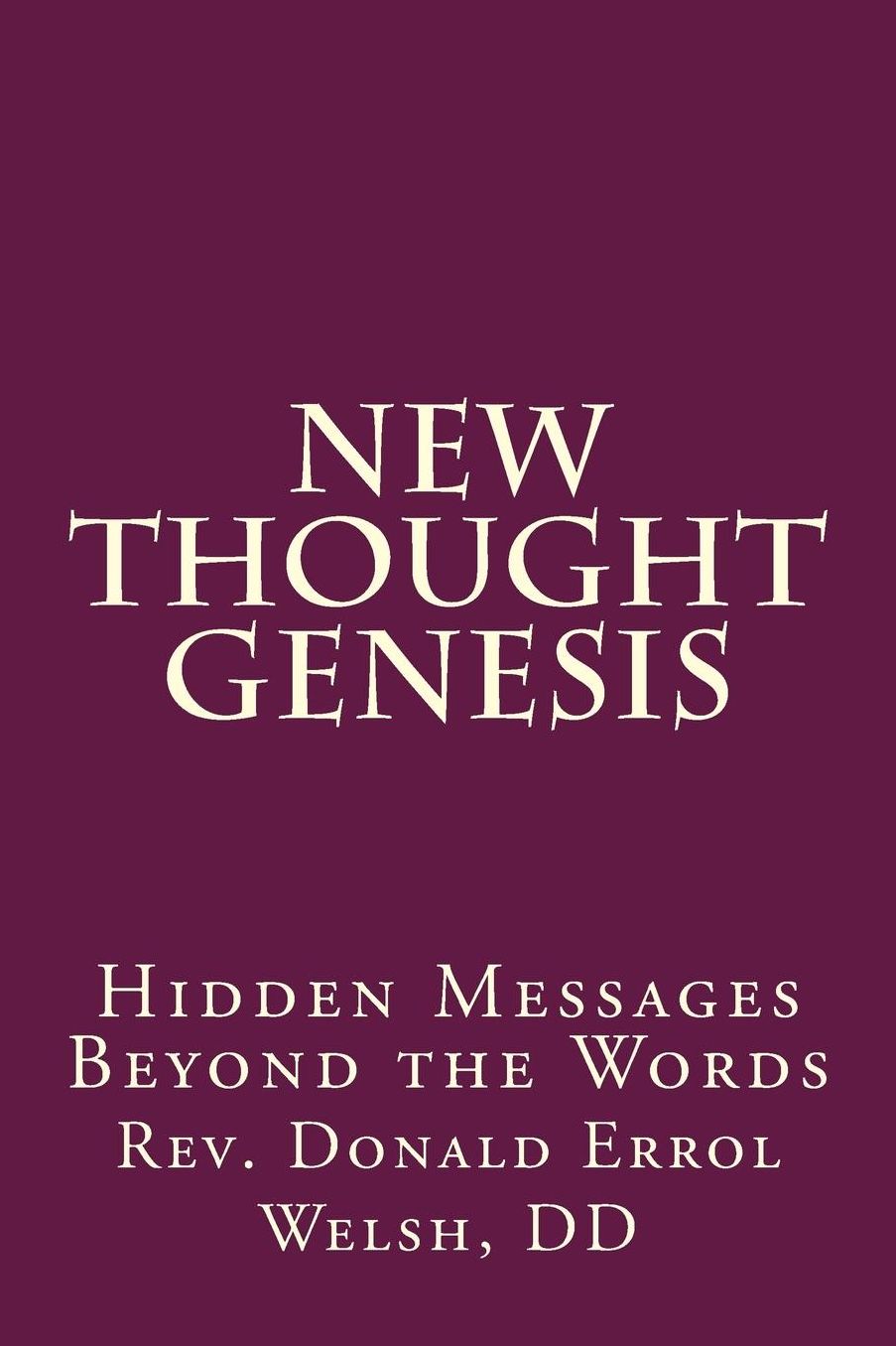 New Thought Genesis: Hidden Messages Beyond the Words