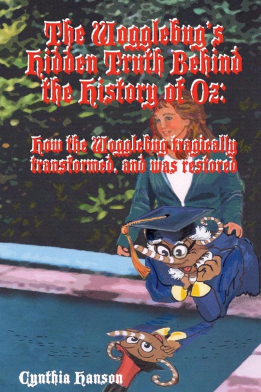 The Wogglebug's Hidden Truth Behind the History of Oz: The Wogglebug's secrets and tragedy revealed after concealed for a century