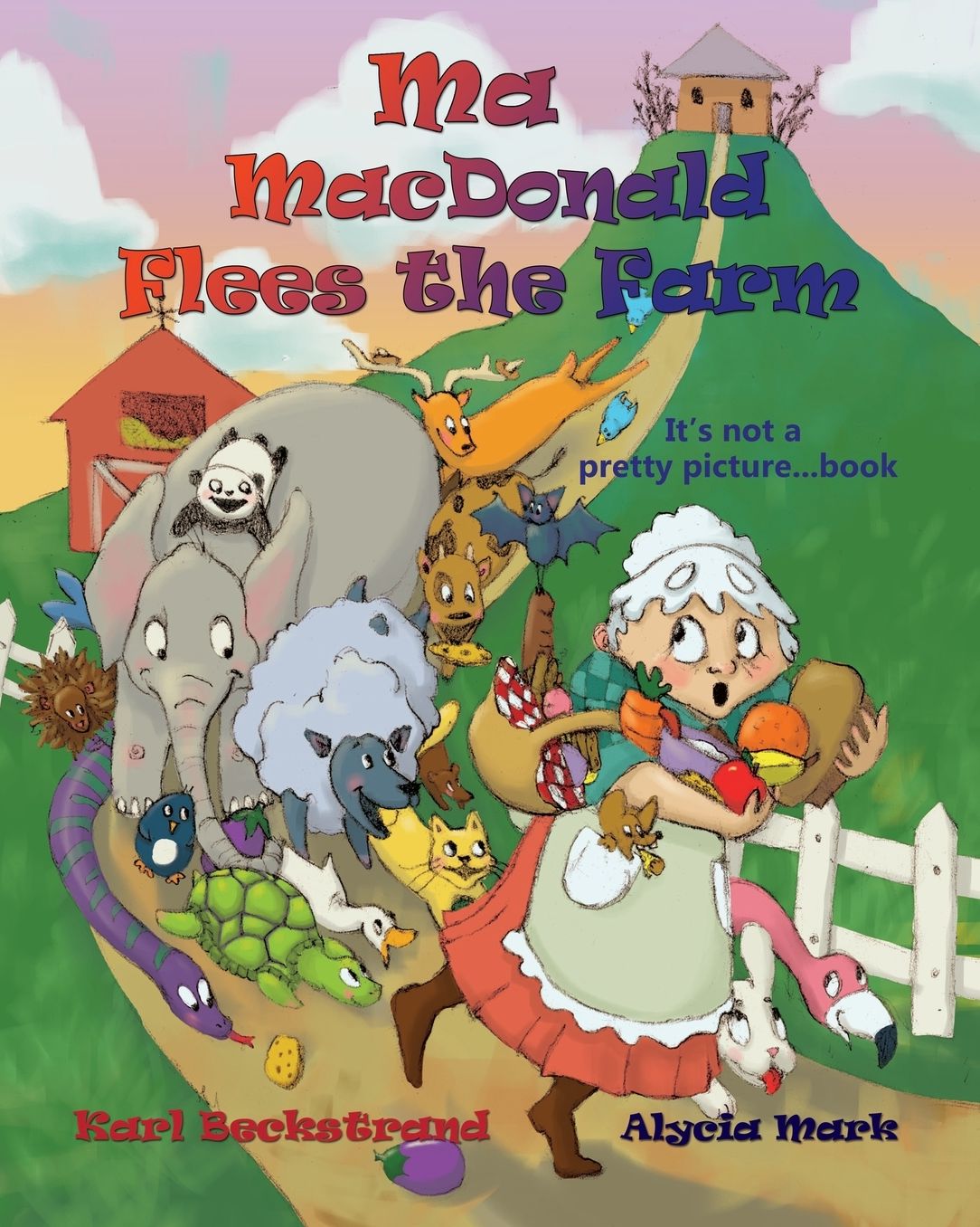 Ma MacDonald Flees the Farm: It's Not a Pretty Picture ... Book