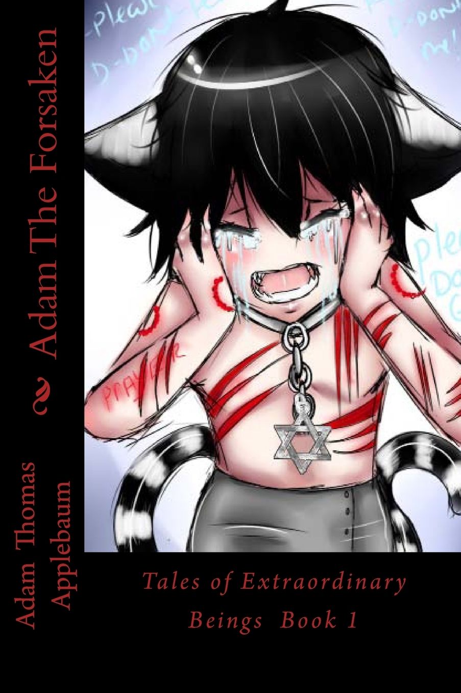 Adam The Forsaken: Tales of Extraordinary Beings Book 1