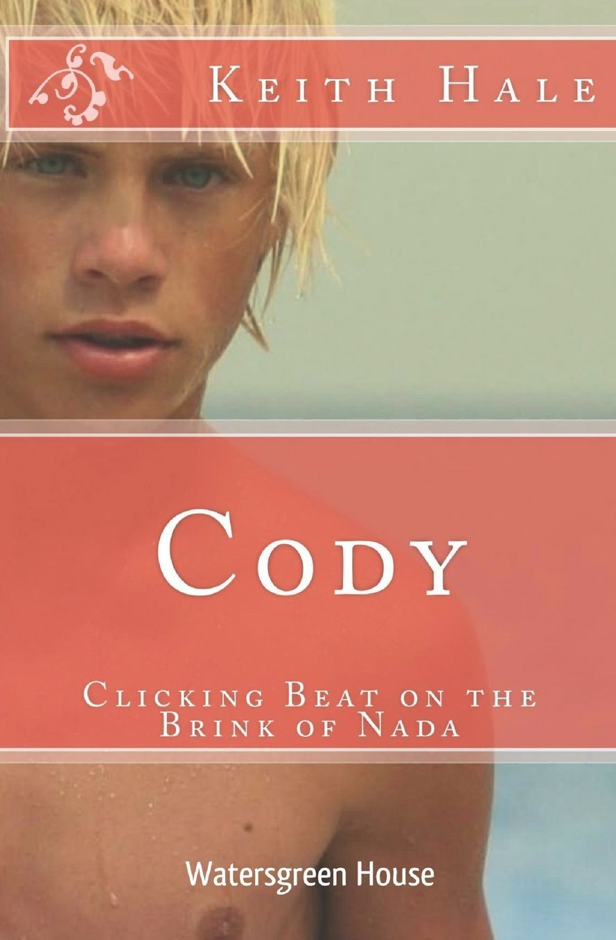 Cody: Clicking Beat on the Brink of Nada