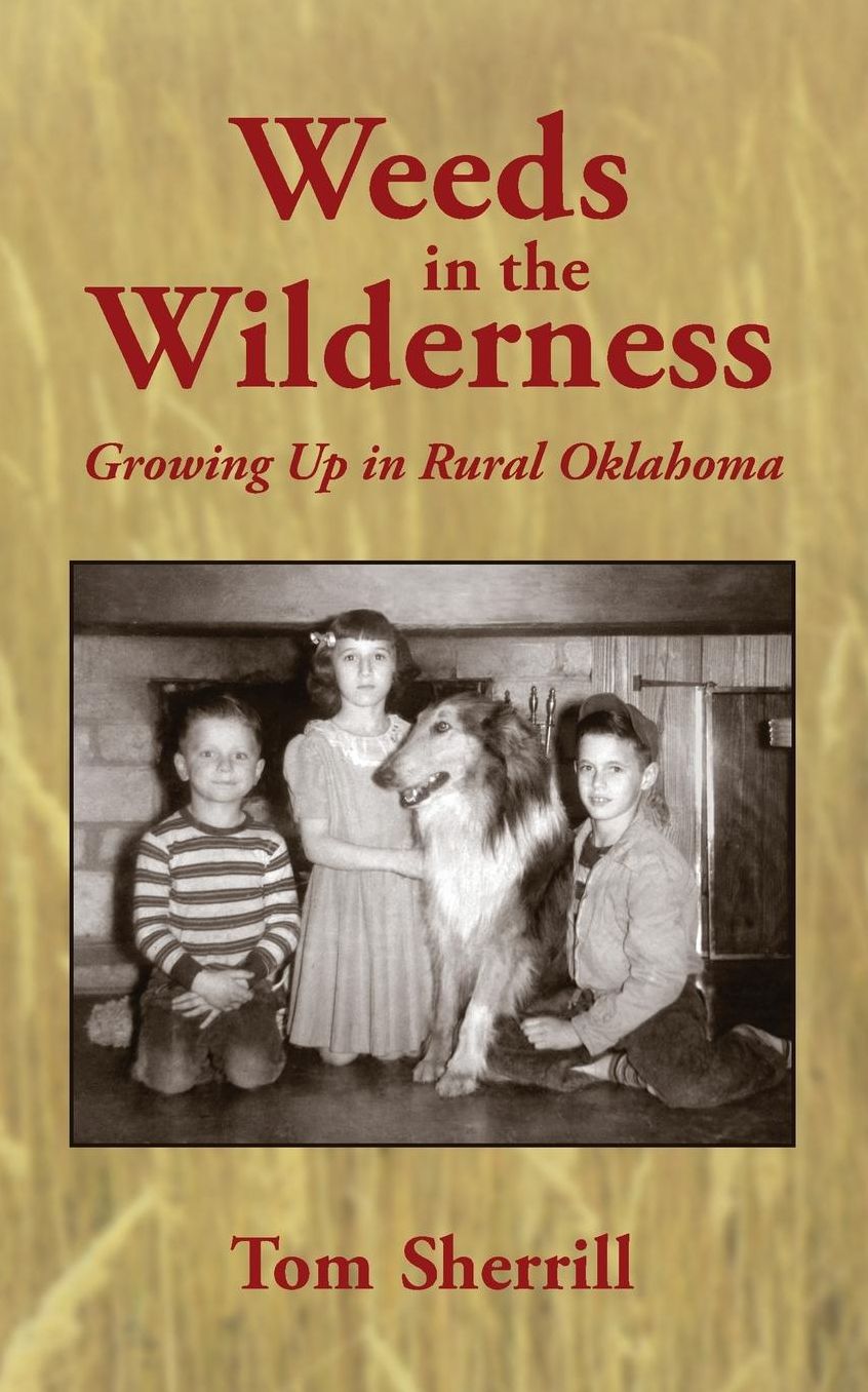 Weeds in the Wilderness: Growing Up in Rural Oklahoma