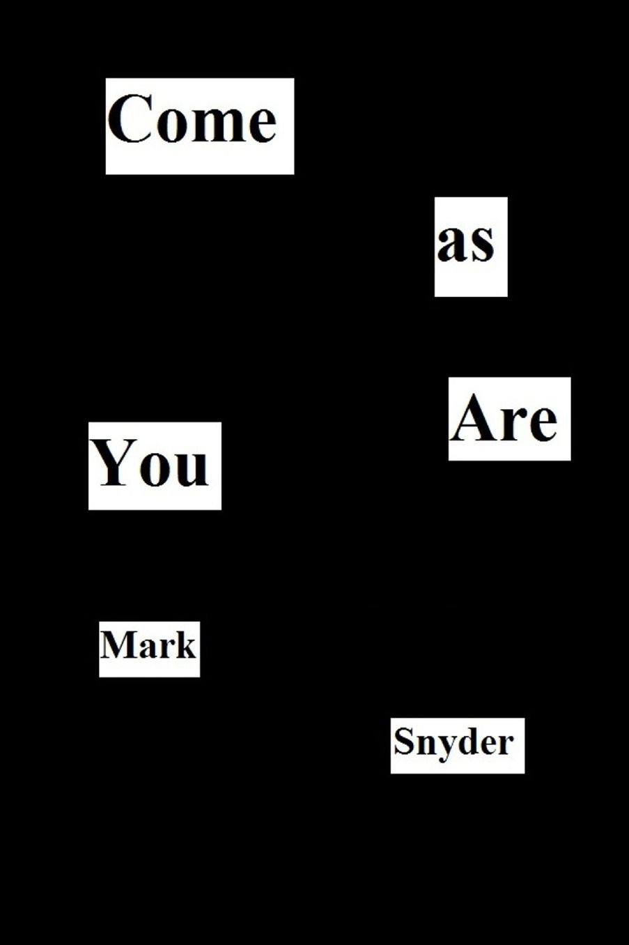 Come as You Are