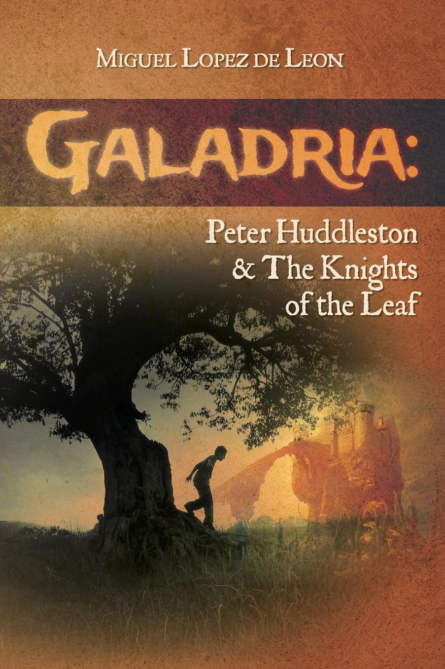 Galadria: Peter Huddleston & The Knights of the Leaf