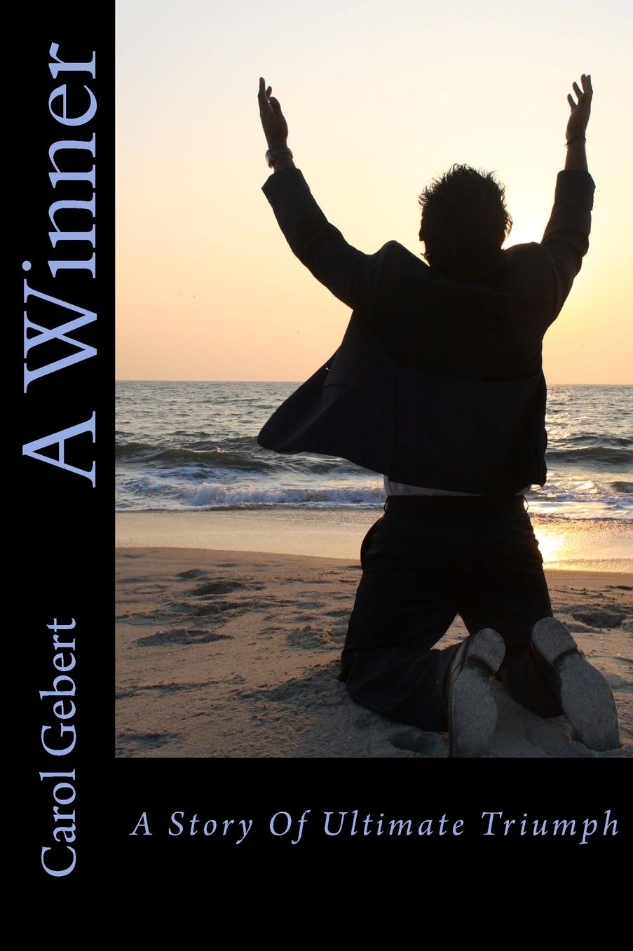 A Winner: A Story of Ultimate Triumph New Edition