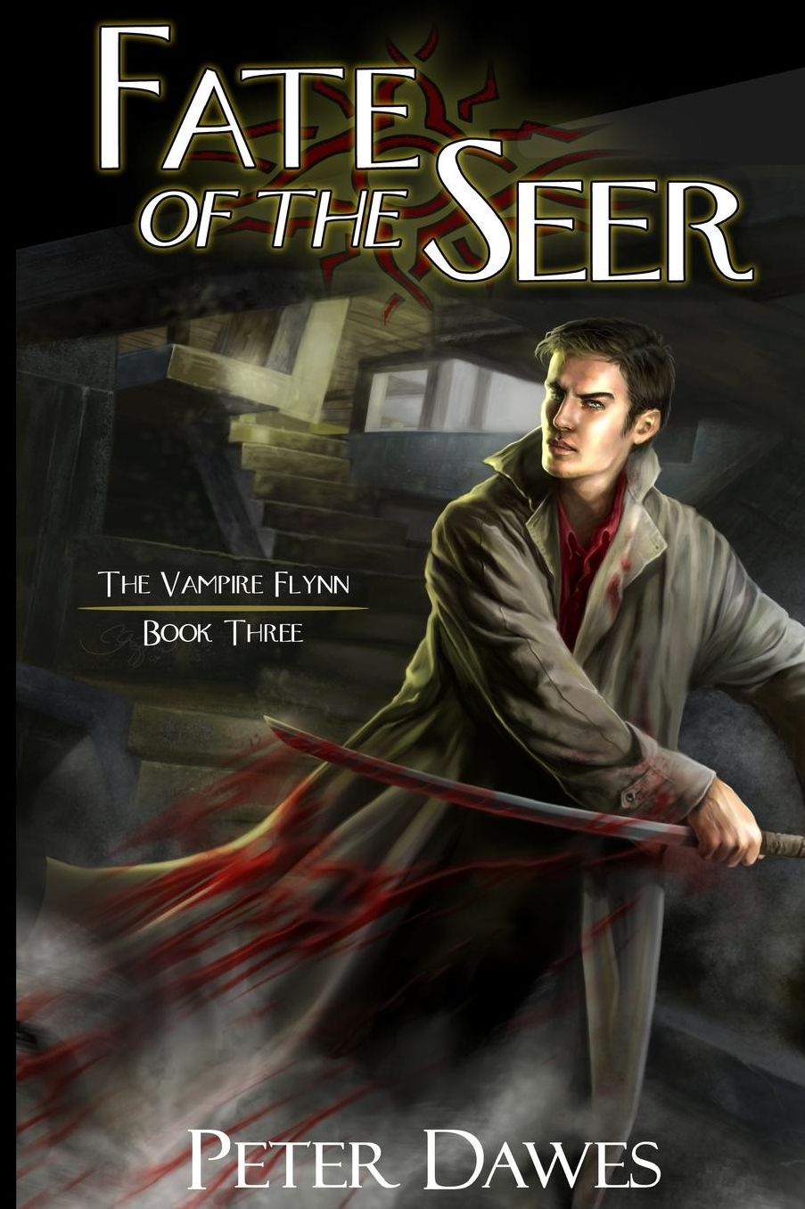 Fate of the Seer: Book Three of The Vampire Flynn