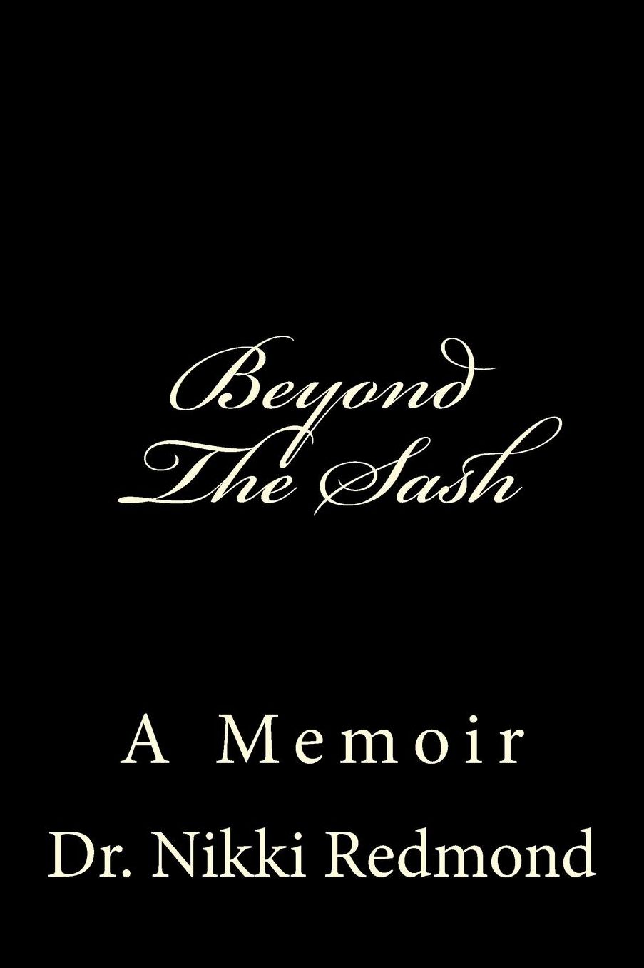 Beyond The Sash: A Memoir