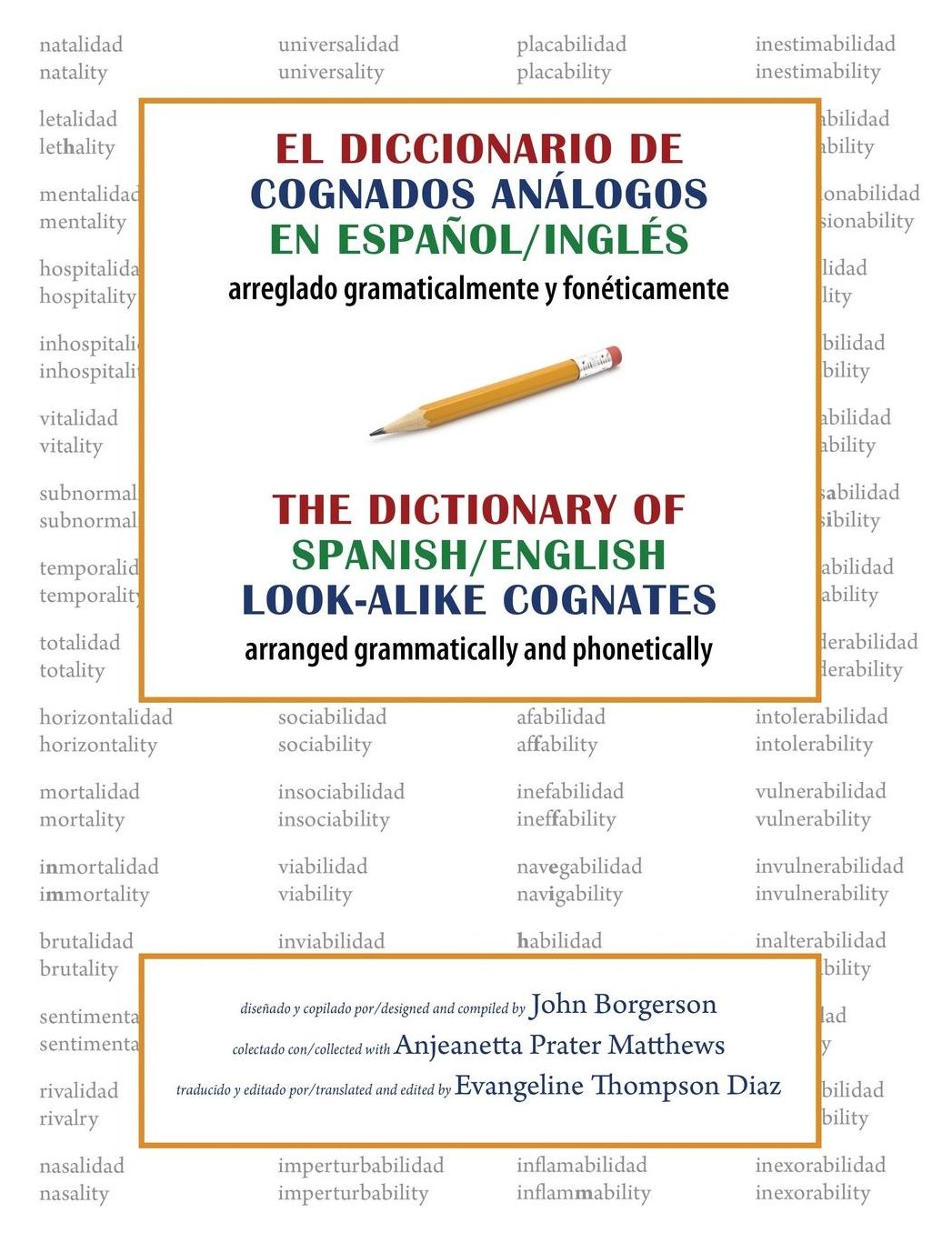 El Dicionario de Cognados Analogos En Espanol/Ingles / The Dictionary of Spanish/English Look-Alike Cognates