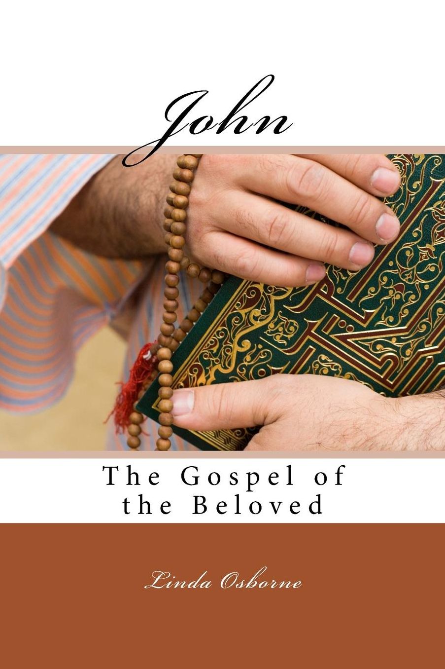 John: The Gospel of the Beloved
