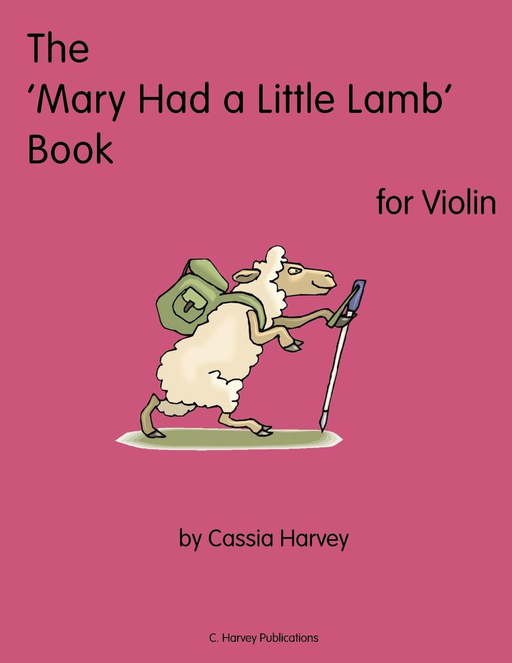 The 'Mary Had a Little Lamb' Book for Violin