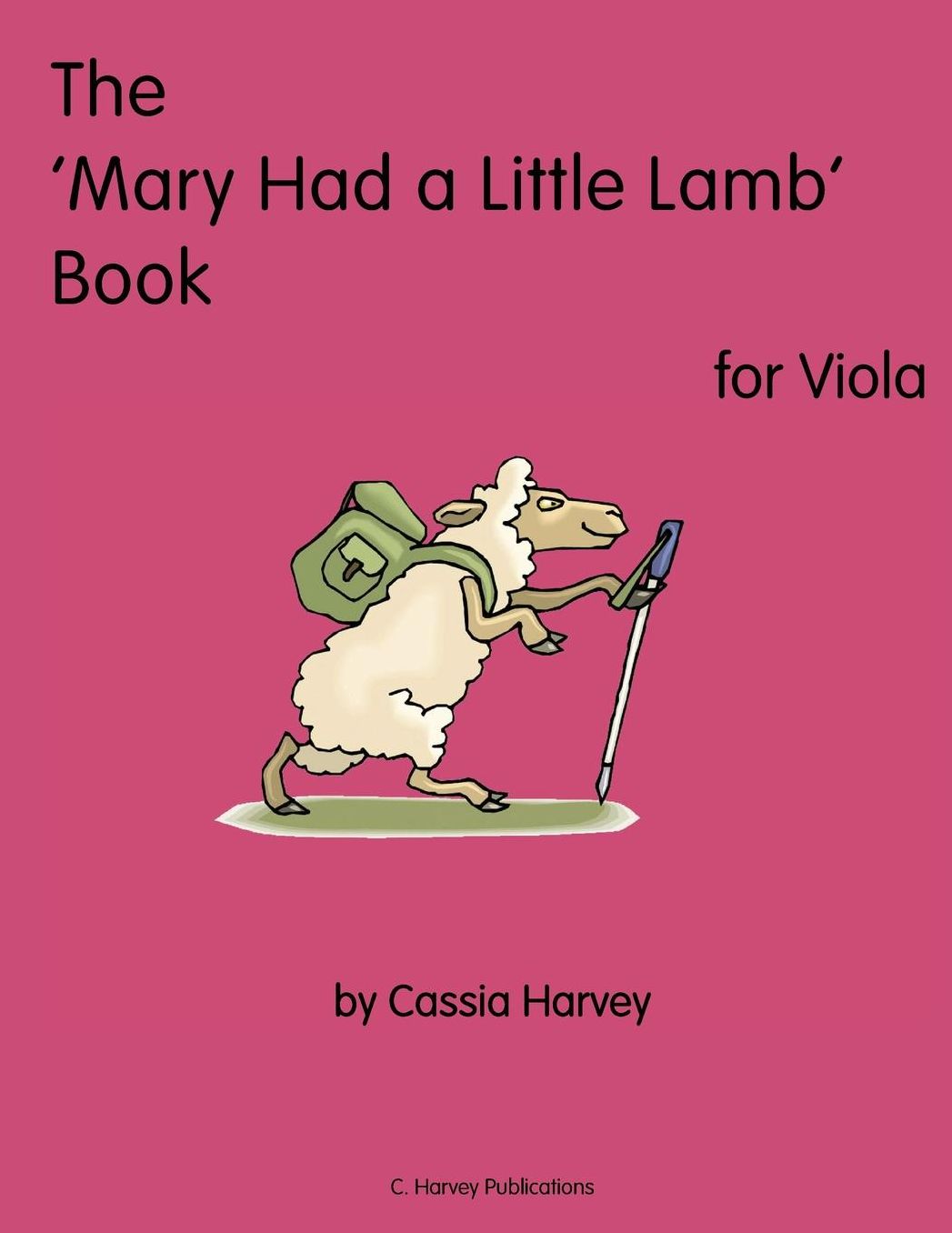 The 'Mary Had a Little Lamb' Book for Viola