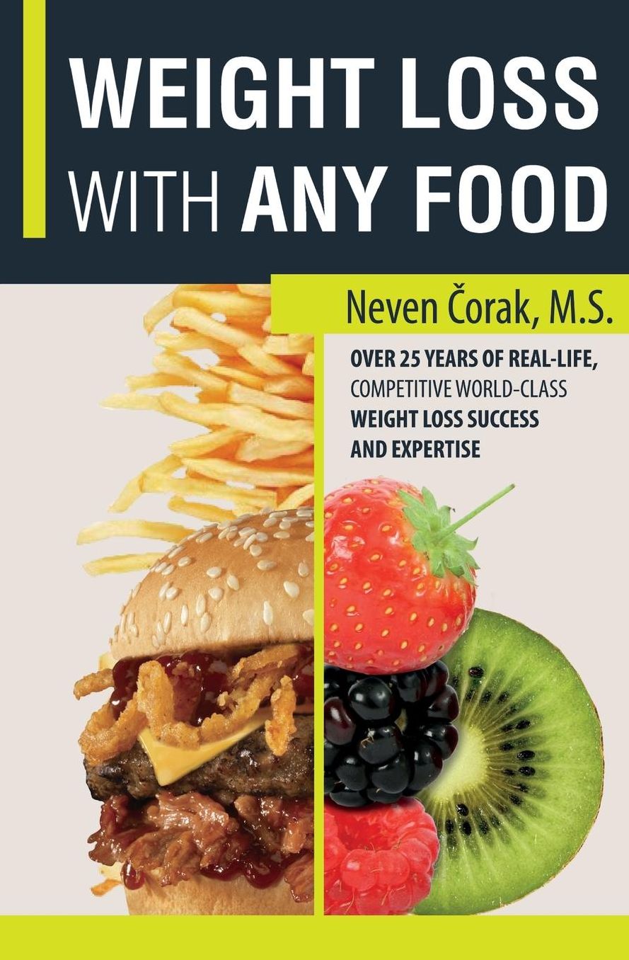 WEIGHT LOSS with ANY FOOD: Professional Fat Loss System - Simplified