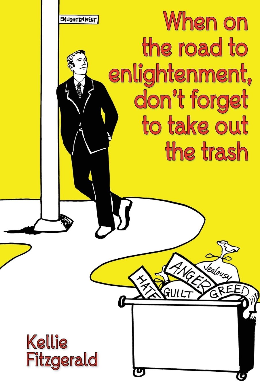 When on the Road to Enlightenment, Don't Forget to Take out the Trash