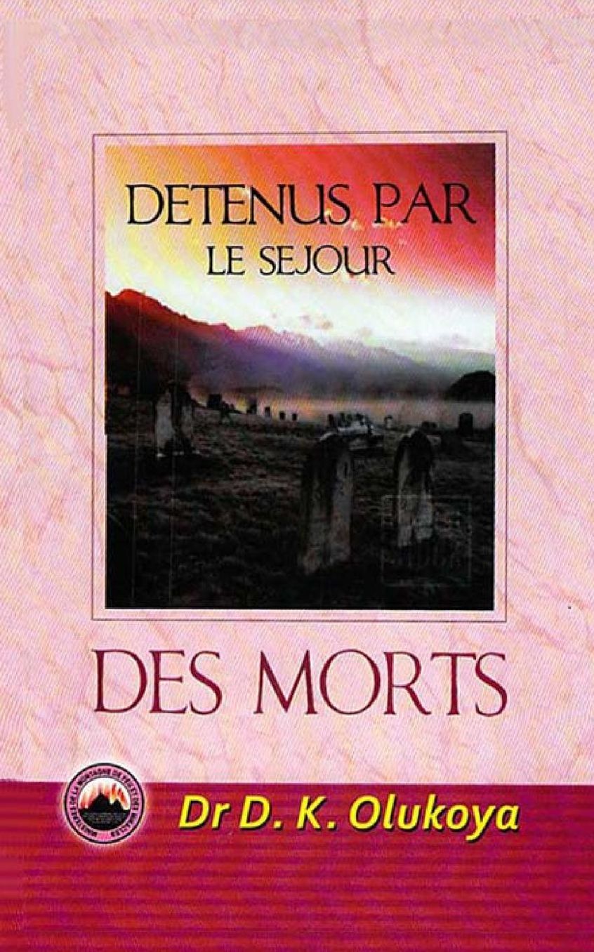 Detenus Par Le Sejour Des Morts
