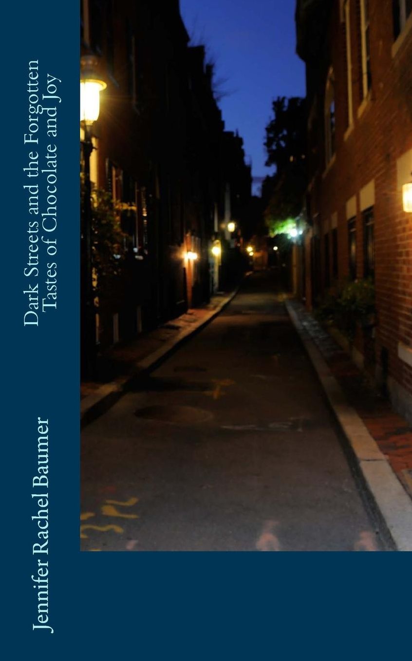 Dark Streets and the Forgotten Tastes of Chocolate and Joy