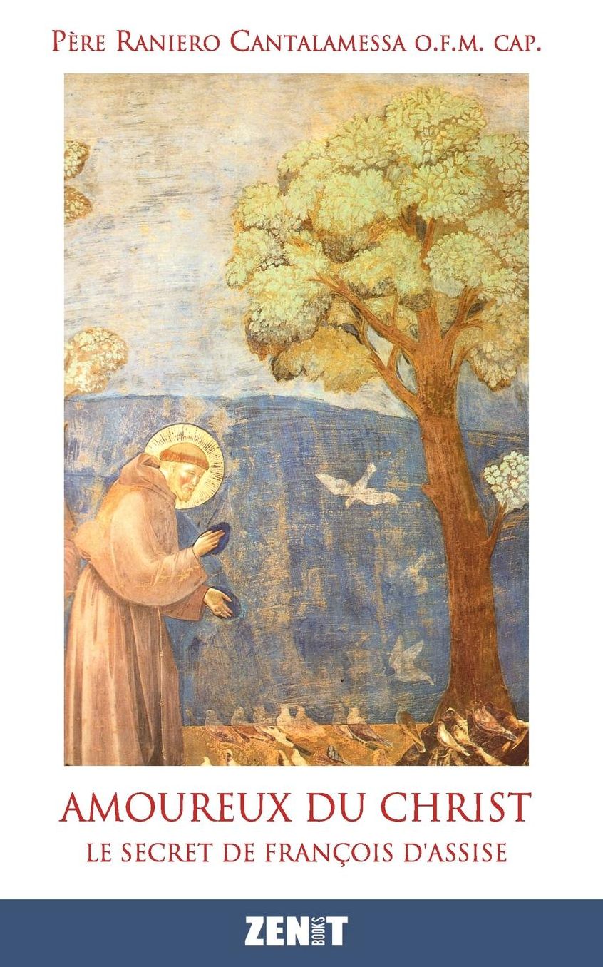 Amoureux du Christ: Le secret de Fran ois d'Assise