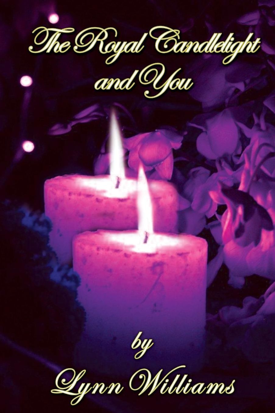 The Royal Candlelight and You: 10 Spiritual Culinary Recipes for Godly Living
