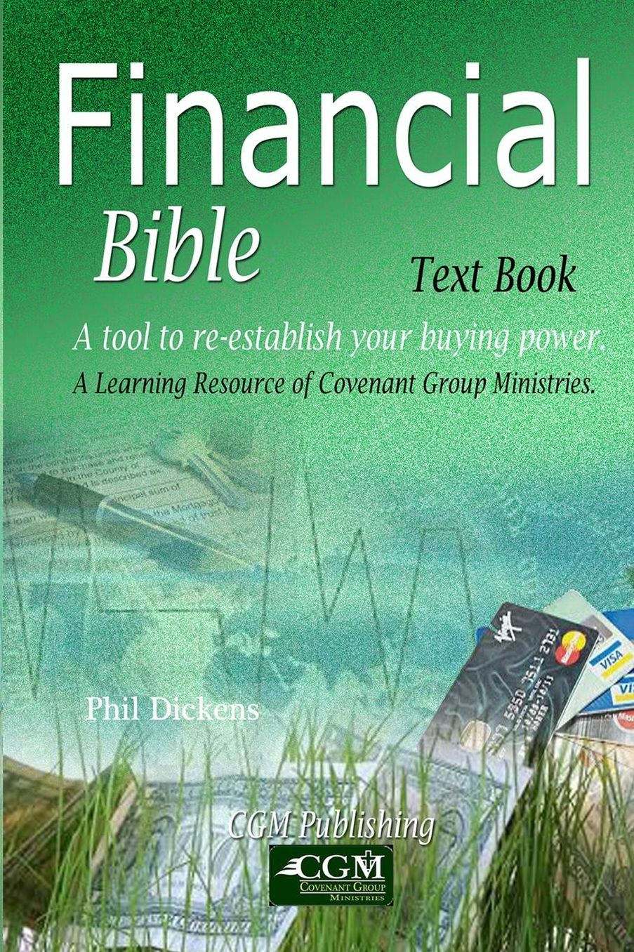 Finanical Bible Text Book: A tool to re-establish your buying power.