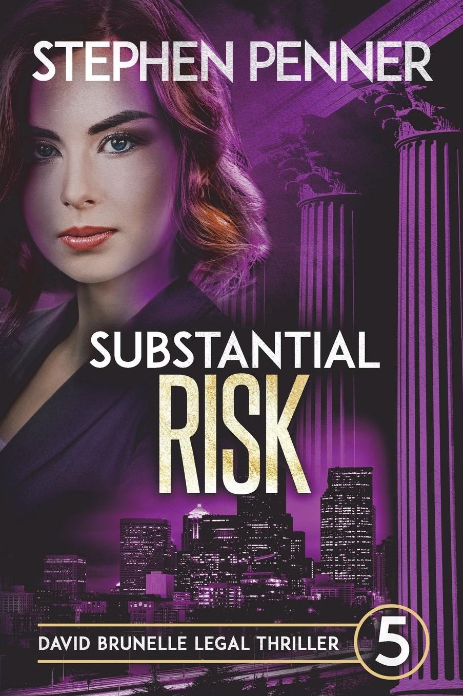 Substantial Risk: David Brunelle Legal Thriller #5